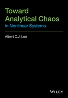 Luo, ACJ Luo, Albert Luo, Albert C J Luo, Albert C. J. Luo, Luo Albert C. J. - Toward Analytical Chaos in Nonlinear Systems