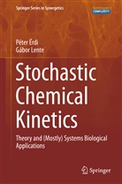 Peter Erdi, P&eacute;te &Eacute;rdi, P&eacute;ter &Eacute;rdi, Gabor Lente, G&aacute;bor Lente, Janos Toth... - Stochastic Chemical Kinetics
