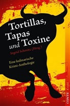 Ingri Schmitz, Ingrid Schmitz - Tortillas, Tapas und Toxine