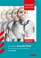 Aldous Huxley, Christoph Peters, Christoph M Peters, Christoph M. Peters - STARK Aldous Huxley: Brave New World - Englisch - Innovativ unterrichten