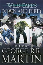 Edwar Bryant, Edward Bryant, George R R Martin, John Jo Miller, John Jos Miller, George R. R. Martin... - Wild Cards Down and Dirty