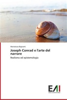 Marialuisa Bignami - Joseph Conrad e l'arte del narrare