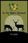 R T Smith, R. T. Smith - In the Night Orchard