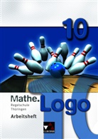 Ingol Enghardt, Ingolf Enghardt, Michae Kleine, Michael Kleine, Thomas Prill, Thomas u a Prill... - Mathe.Logo: Mathe.Logo Regelschule Th&uuml;ringen AH 10, m. 1 Buch