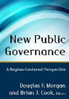 Brian Cook, Brian (Virginia Polytechnic Institute and State University Cook, Brian J. Cook, Cook Brian, Douglas Morgan, Douglas (Portland State University Morgan... - New Public Governance
