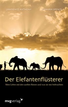 Laurenc Anthony, Laurence Anthony, Lawrence Anthony, Anthony Lawrence, Graham Spence, Ute Zander - Der Elefantenfl&uuml;sterer