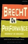 Bertolt Brecht, Bertolt Brecht, Tom Kuhn, Marc Silberman - Brecht on Performance