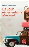 B&eacute;atrice Copper-Royer, Copper-royer-b - Le jour o&ugrave; les enfants s'en vont