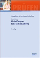 KRAUS, Krause, B&auml;rbel Krause, G&uuml;nte Krause, G&uuml;nter Krause - Die Pr&uuml;fung der Personalfachkaufleute