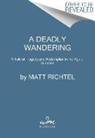 Matt Richtel, Richtel Matt - Deadly Wandering
