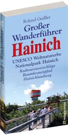 Roland Geissler - Gro&szlig;er Wanderf&uuml;hrer HAINICH - UNESCO Weltnaturerbe Nationalpark Hainich