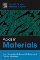 Krishan K Chawla, Krishan K. Chawla, Krishan Kumar Chawla, Gary M Gladysz, Gary M. Gladysz, Gary M. Chawla Gladysz... - Voids in Materials