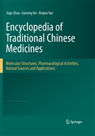Guiron Xie, Guirong Xie, Xinjian Yan, Jiaj Zhou, Jiaju Zhou - Encyclopedia of Traditional Chinese Medicines - Molecular Structures, Pharmacological Activities, Natural Sources and Applications