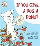 Laura Numeroff, Laura Joffe Numeroff, Laura Joffe (ILT) Numeroff, Numeroff Laura Joffe, Felicia Bond, Laura Joffe Numeroff - If You Give a Dog a Donut