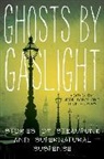 Jack Dann, Jack/ Gevers Dann, Nick Gevers, Jack Dann, Dann Jack, Nick Gevers... - Ghosts by Gaslight