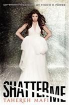 Tahereh Mafi - Shatter Me
