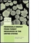 Barry (Michigan Technological University Solomon, Barry Luzadis Solomon, Valerie A Luzadis, Valerie A. Luzadis, Luzadis Valerie A., Barry Solomon... - Renewable Energy From Forest Resources in the United States