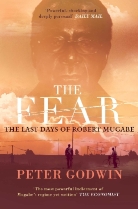 Peter Godwin, Godwin Peter - The Fear: The Last Days of Robert Mugabe