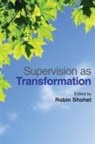 Robin Shohet, Robin Shohet - Supervision As Transformation