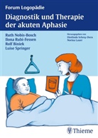 Rol Biniek, Rolf Biniek, Rut Nobis-Bosch, Ruth Nobis-Bosch, Ilon Rubi-Fessen, Ilona Rubi-Fessen... - Diagnostik und Therapie der akuten Aphasie