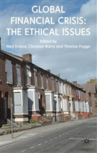 Ned Barry Dobos, DOBOS NED BARRY CHRISTIAN POGGE, Barry, C Barry, C. Barry, Christian Barry... - Global Financial Crisis: The Ethical Issues