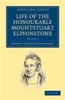 Thomas Edward Colebrooke - Life of the Honourable Mountstuart Elphinstone