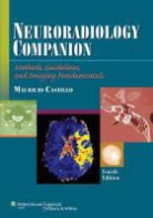 Mauricio Castillo - Neuroradiology Companion 4th Edition