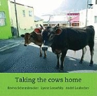 Andre Laubscher, Lynne Lomofsky, Reviva Schermbrucker, Andre Laubscher, Lynne Lomofsky - Taking the Cows Home