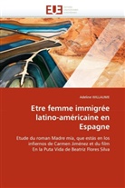 Adeline Willaume, Willaume-A - Etre femme immigree latino
