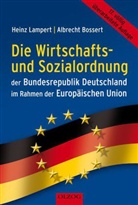 Bossert, Albrecht Bossert, LAMPER, Heinz Lampert - Die Wirtschafts- und Sozialordnung der Bundesrepublik Deutschland im Rahmen der Europ&auml;ischen Union, Neuausgabe