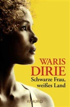 Waris Dirie - Schwarze Frau, wei&szlig;es Land