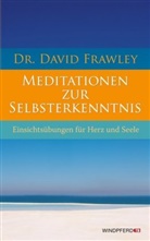 David Frawley - Meditationen zur Selbsterkenntnis