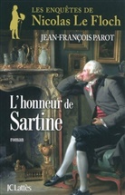 Jean-F Parot, Jean-Francois Parot, Jean-Fran&ccedil;ois Parot, Parot Jean Francois - Les enqu&ecirc;tes de Nicolas Le Floch, commissaire au Ch&acirc;telet. L'honneur de Sartine