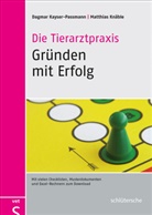 Kayser-Passman, Dagma Kayser-Passmann, Dagmar Kayser-Passmann, Kn&auml;ble, Matthias Kn&auml;ble - Die Tierarztpraxis - Gr&uuml;nden mit Erfolg, m. CD-ROM