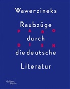 Peter Wawerzinek - Wawerzineks Raubz&uuml;ge durch die deutsche Literatur, m. Audio-CD
