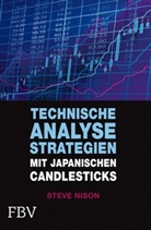 Steve Nison - Technische Analysestrategien mit japanischen Candlesticks