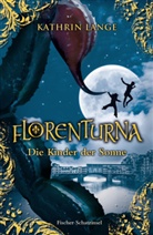 Kathrin Lange - Florenturna, Die Kinder der Sonne