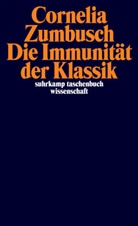 Cornelia Zumbusch - Die Immunit&auml;t der Klassik