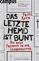 Fritz Roth - Das letzte Hemd ist bunt