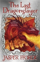 Jasper Fforde, Fforde Jasper - The Last Dragonslayer