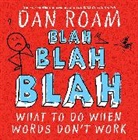 Dan Roam, Roam Dan - Blah Blah Blah