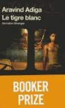 Aravind Adiga - Le tigre blanc