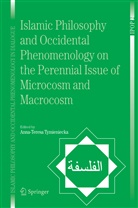 Anna-Teres Tymieniecka, Anna-Teresa Tymieniecka, A-T Tymieniecka, A-T. Tymieniecka - Islamic Philosophy and Occidental Phenomenology on the Perennial Issue of Microcosm and Macrocosm