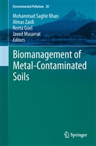 Reeta Goel, Reeta Goel et al, Mohammad S. Khan, Mohammad Saghir Khan, Javed Musarrat, Alma Zaidi... - Biomanagement of Metal-Contaminated Soils