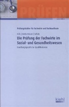 Frank H&ouml;fs, Dirk Kretschmann, Christiane Sch&uuml;tz - Die Pr&uuml;fung der Fachwirte im Sozial- und Gesundheitswesen