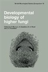 D. Moore, D. Casselton Moore, MOORE D CASSELTON WOOD D, L A Casselton, L. A. Casselton, J C Frankland... - Developmental Biology of Higher Fungi