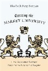 Elizabeth Berman, Elizabeth Popp Berman, Berman Elizabeth Popp, Elizabeth Popp Berman - Creating the Market University