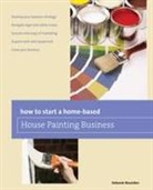 Deborah Bouziden, Bouziden Deborah - How to Start a Home-Based House Painting Business