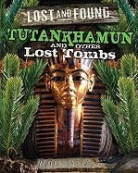 John Malam - Tutankhamun and Other Lost Tombs