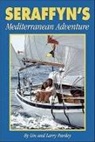 Larry Pardey, Lin Pardey, Lin/ Pardey Pardey - Seraffyn's Mediterranean Adventure